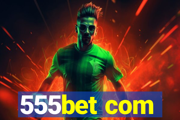 555bet com